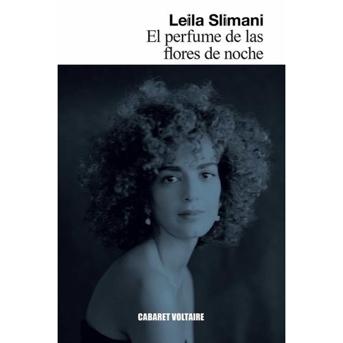 EL PERFUME DE LAS FLORES DE NOCHE - LEILA SLIMANI