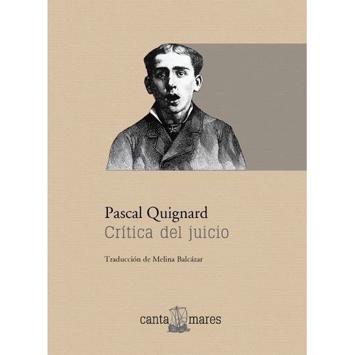 CRITICA DEL JUICIO - PASCAL QUIGNARD