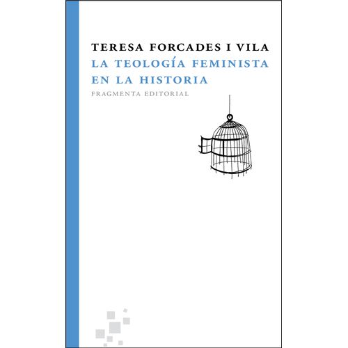 LA TEOLOGIA FEMINISTA EN LA HISTORIA- TERESA FORCADES I VILA
