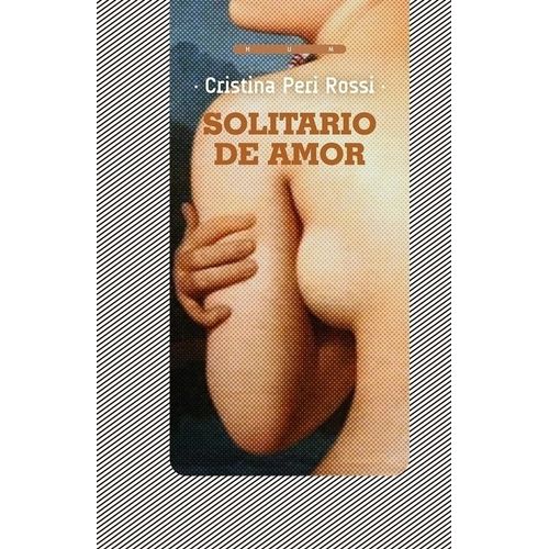 SOLITARIO DE AMOR - CRISTINA PERI ROSSI