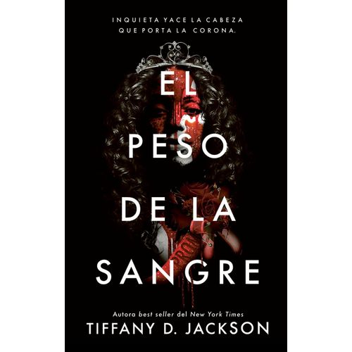 EL PESO DE LA SANGRE - TIFFANY D. JACKSON