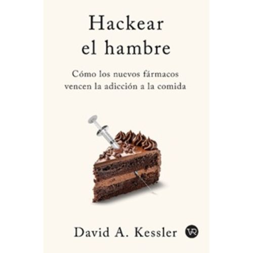 HACKEAR EL HAMBRE - DAVID KESSLER