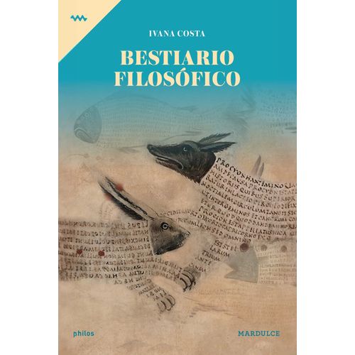 BESTIARIO FILOSOFICO - IVANA COSTA