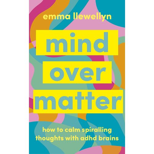 CALM YOUR ADHD BRAIN - EMMA LLEWELLYN