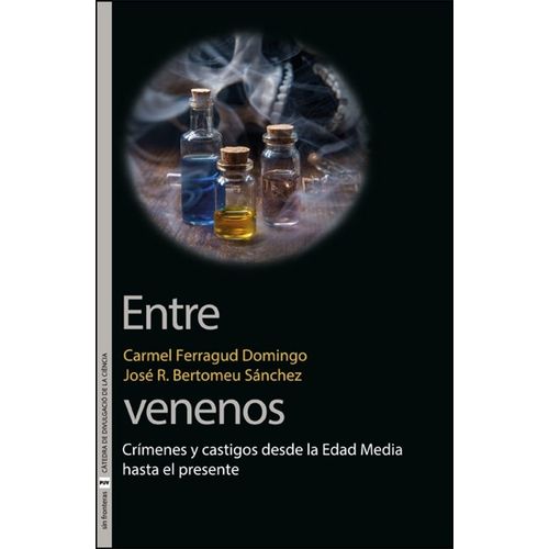 ENTRE VENENOS - FERRAGUD DOMINGO - BERTOMEU SANCHEZ