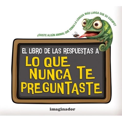 EL LIBRO DE LAS RESPUESTAS A LO QUE NUNCA TE PREGUNTASTE