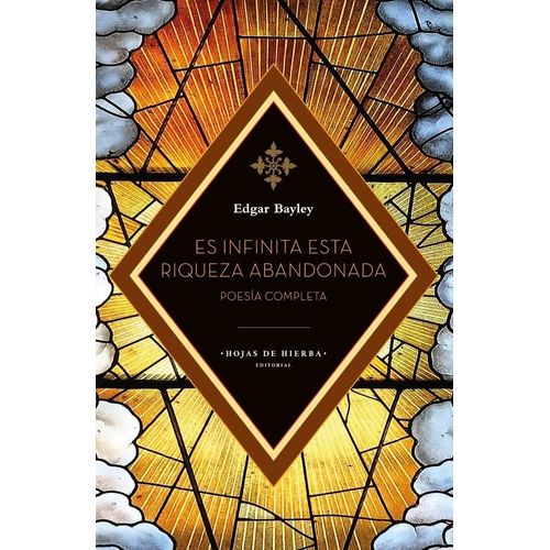 ES INFINITA ESTA RIQUEZA ABANDONADA - EDGAR BAYLEY
