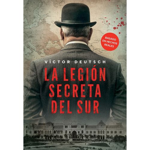 LA LEGION SECRETA DEL SUR - VICTOR DEUTSCH