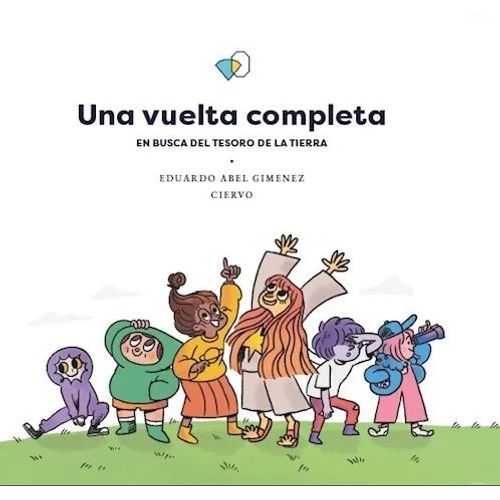 UNA VUELTA COMPLETA - EN BUSCA DEL TESORO DE LA TIERRA - GIM