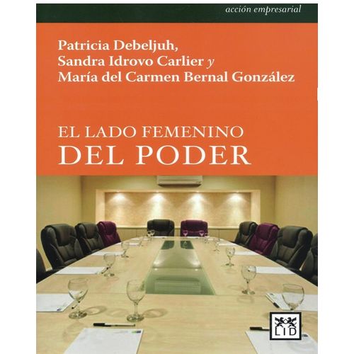 EL LADO FEMENINO DEL PODER - PATRICIA DEBELJUH