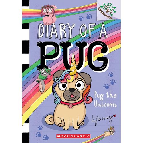 DIARY OF A PUG 14 - PUG THE UNICORN - KYLA MAY