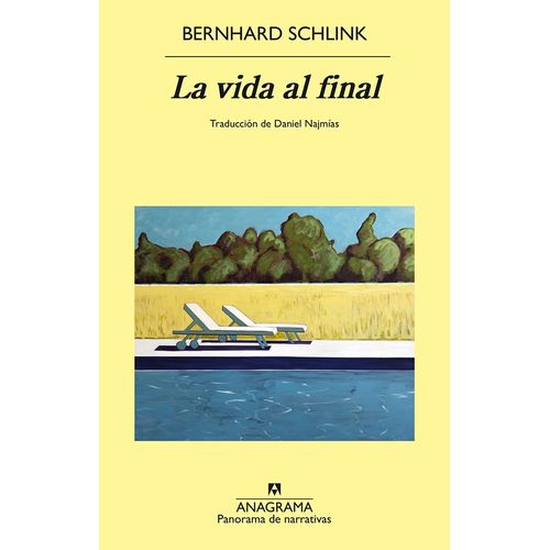 LA VIDA AL FINAL - BERNHARD SCHLINK