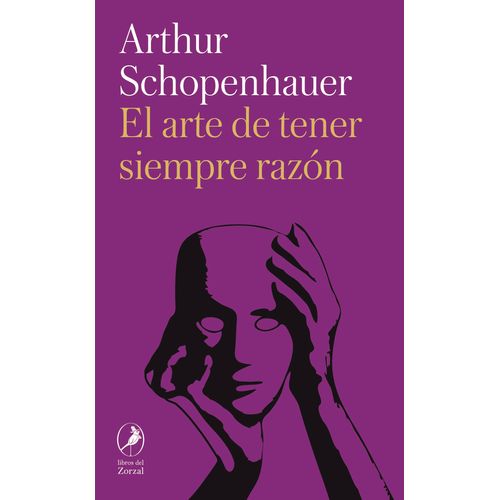 EL ARTE DE TENER SIEMPRE RAZON - ARTHUR SCHOPENHAUER