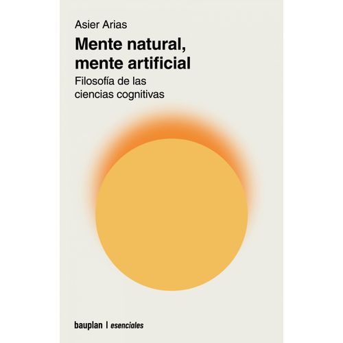 MENTE NATURAL, MENTE ARTIFICIAL - ASIER ARIAS