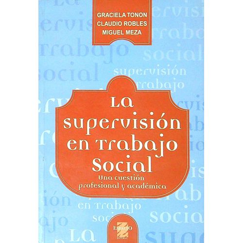LA SUPERVISION EN TRABAJO SOCIAL - CLAUDIO ROBLES