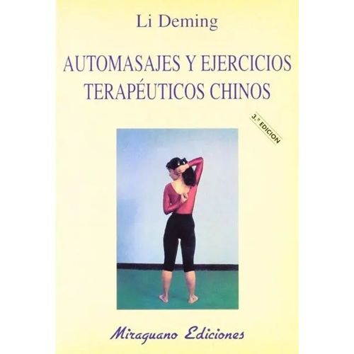 AUTOMASAJES Y EJERCICIOS TERAPEUTICOS CHINOS - 3RA EDICION