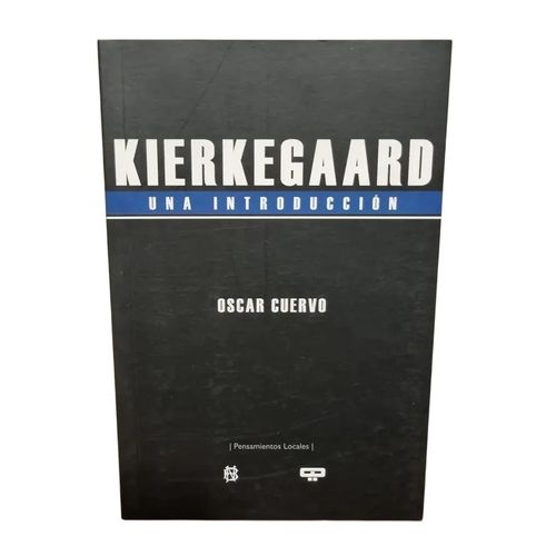 KIERKEGAARD - UNA INTRODUCCION - OSCAR CUERVO