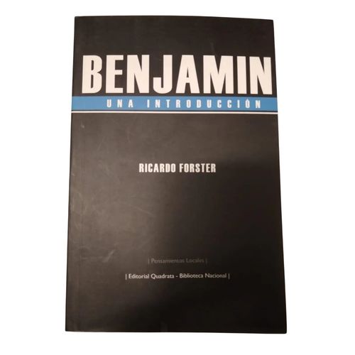 BENJAMIN - UNA INTRODUCCION - RICARDO FORSTER