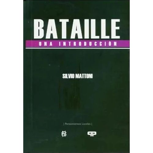 BATAILLE - UNA INTRODUCCION - SILVIO MATTONI