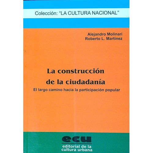 LA CONSTRUCCION DE LA CIUDADANIA - ROBERTO LUIS MARTINEZ
