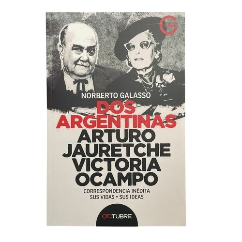 DOS ARGENTINAS- JAURETCHE- OCAMPO -  CORRESPONDENCIA INEDITA