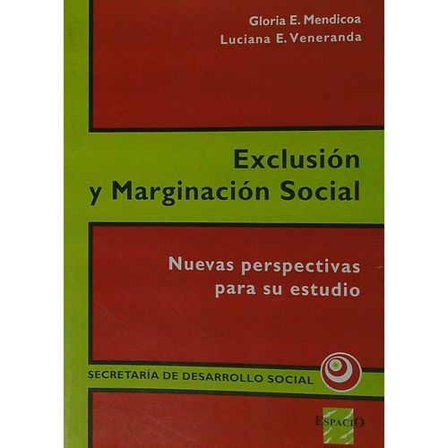 EXCLUSION Y MARGINACION SOCIAL - GLORIA MENDICOA