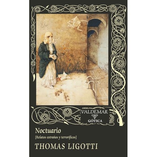 NOCTUARIO - RELATOS EXTRAÑOS Y TERRORIFICOS - THOMAS LIGOTTI