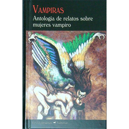 VAMPIRAS - ANTOLOGIA DE RELATOS DE MUJERES VAMPIRO -NUEVA ED
