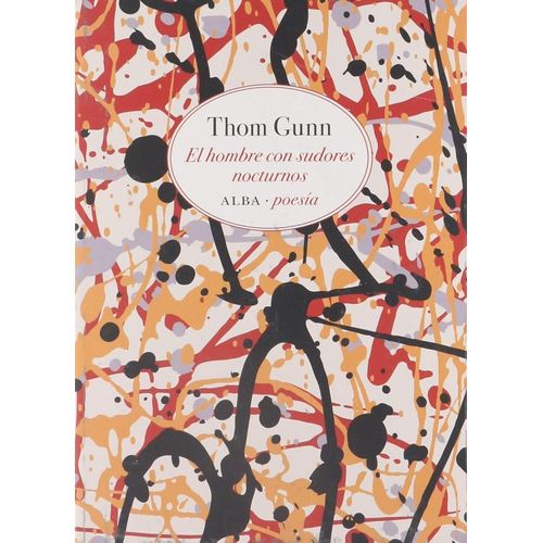 EL HOMBRE CON SUDORES NOCTURNOS - THOM GUNN