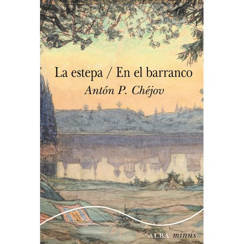 LA ESTEPA - EN EL BARRANCO - ANTON CHEJOV