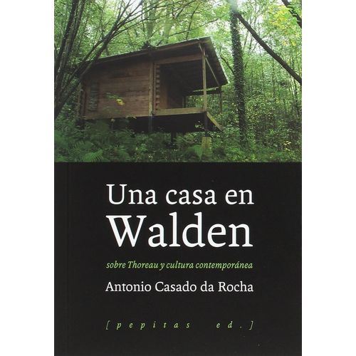 UNA CASA EN WALDEN - ANTONIO CASADO DA ROCHA