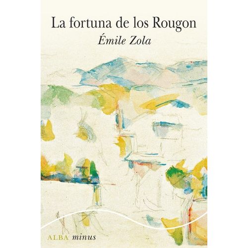 LA FORTUNA DE LOS ROUGON - EMILE ZOLA