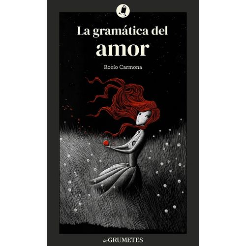 LA GRAMATICA DEL AMOR - ROCIO CARMONA