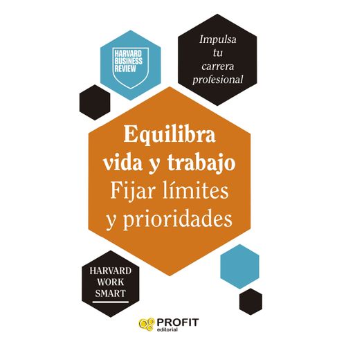 EQUILIBRA VIDA Y TRABAJO - FIJAR LIMTES Y PRIORIDADES