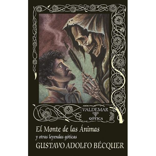 EL MONTE DE LAS ANIMAS Y OTRAS LEYENDAS GOTICAS - BECQUER