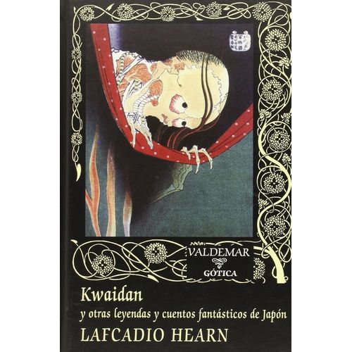 KWAIDAN Y OTRAS LEYENDAS Y CUENTOS FANTASTICOS DE JAPON
