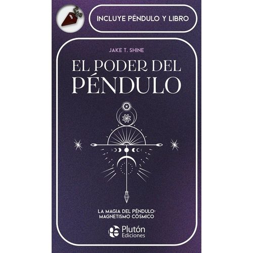 EL PODER DEL PENDULO - LIBRO + PENDULO - JAKE T. SHINE