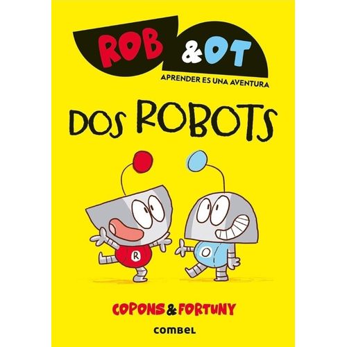 DOS ROBOTS - ROB Y OT 1 - JAUME COPONS