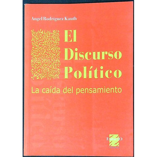 EL DISCURSO POLITICO - LA CAIDA DEL PENSAMIENTO - KAUTH
