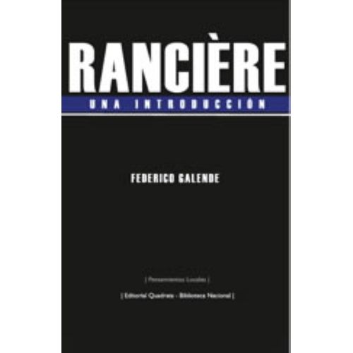 RANCIERE - UNA INTRODUCCION - FEDERICO GALENDE