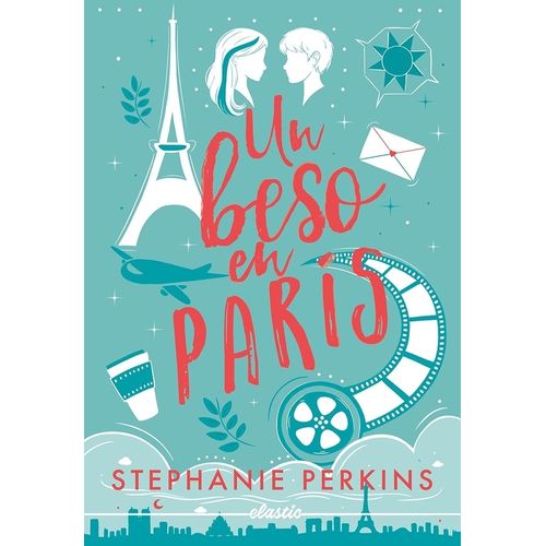 UN BESO EN PARIS - STEPHANIE PERKINS