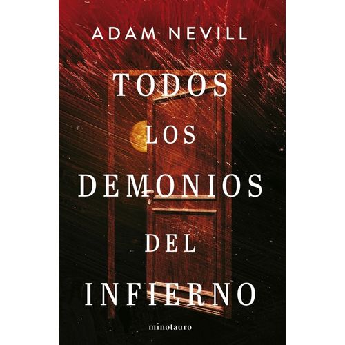 TODOS LOS DEMONIOS DEL INFIERNO - ADAM NEVILL