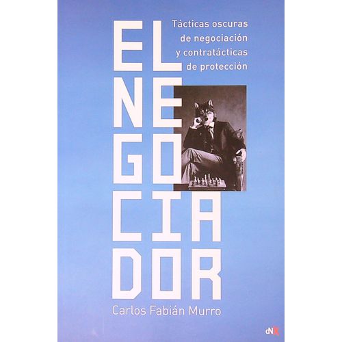 EL NEGOCIADOR - CARLOS F. MURRO