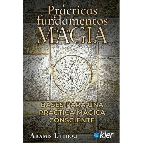 PRACTICAS Y FUNDAMENTOS DE LA MAGIA - ARAMIS L'HIBOU