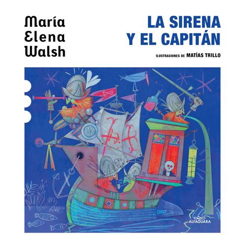 LA SIRENA Y EL CAPITAN - MARIA ELENA WALSH