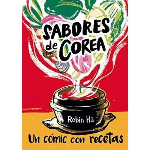 SABORES DE COREA - UN COMIC CON RECETAS - ROBIN HA