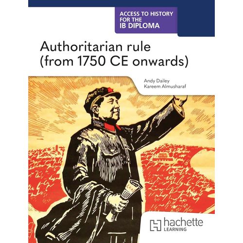ACCESS TO HISTORY FOR THE IB DIPLOMA - AUTHORITARIAN RULE (2
