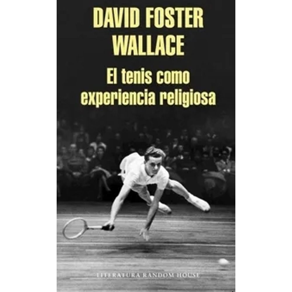 EL TENIS COMO EXPERIENCIA RELIGIOSA DAVID FOSTER WALLACE SBS Librerias