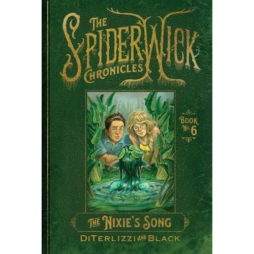 THE NIXIE'S SONG - THE SPIDERWICK CHRONICLES 6 - SBS Librerias